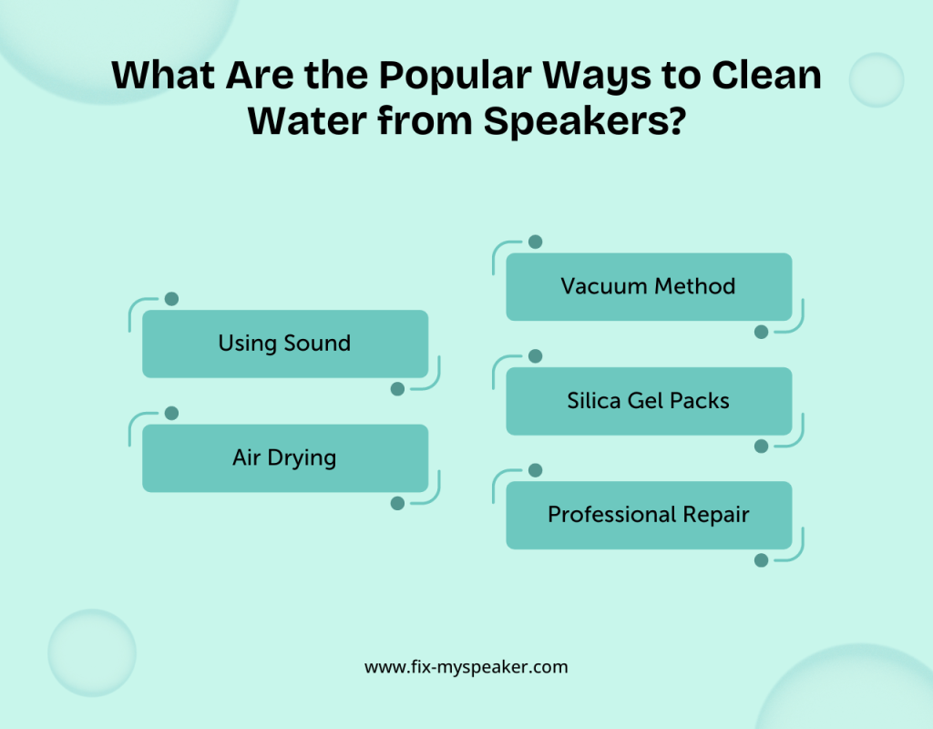  What Are the Popular Ways to Clean Water from Speakers